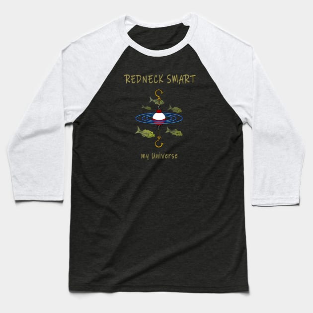 Smart Redneck Universe Fish Baseball T-Shirt by The Witness
